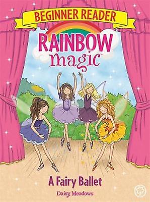 Rainbow Magic Beginner Reader A Fairy Ballet by Daisy Meadows Paperback Book