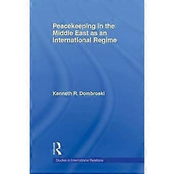 Peacekeeping in the Middle East as an International Regime