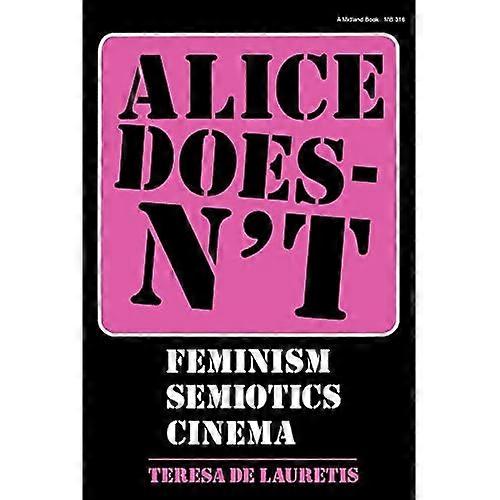 Alice Doesn't: Feminism, Semiotics, Cinema