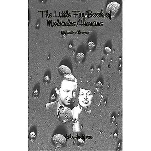 The Little Fun Book of Molecules/humans: Molecules/Humans