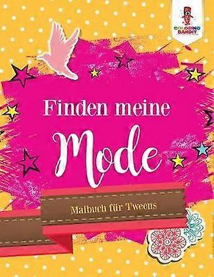 Finden meine Mode Malbuch fr Tweens