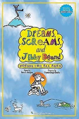 Dreams Screams  JellyBeans Poems for All Ages