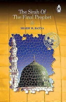 Sirah of the Final Prophet