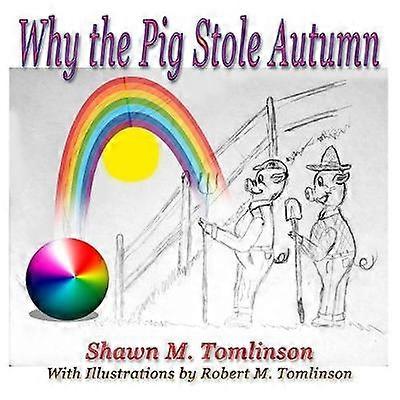 Why the Pig Stole Autumn