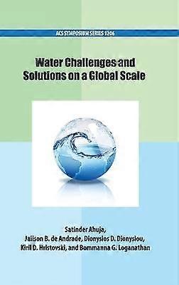 Water Challenges and Solutions on a Global Scale
