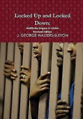 Locked Up and Locked Down