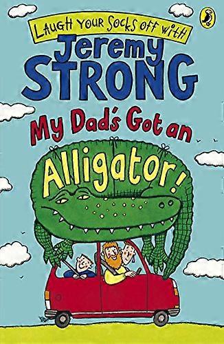 My Dads Got an Alligator!