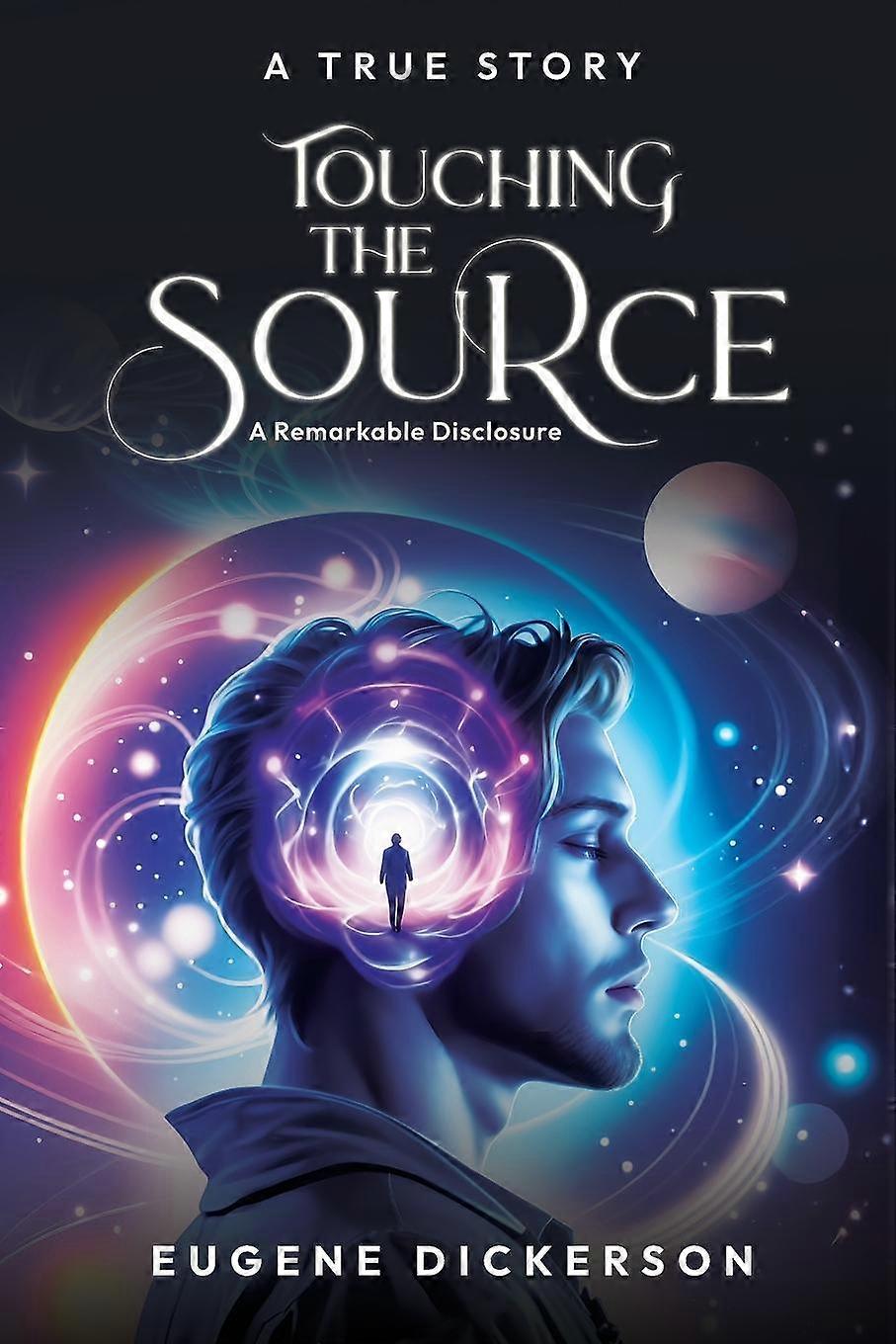 Touching The Source by Eugene Dickerson Paperback Book