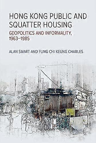 Hong Kong Public And Squatter Housing by Alan Smart Paperback Book