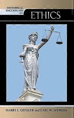 Historical Dictionary of Ethics