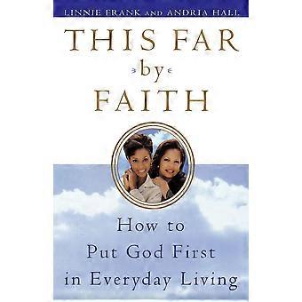 This Far By Faith How To Put God First In Everyday Life - Linnie Frank - Paperback - en Book
