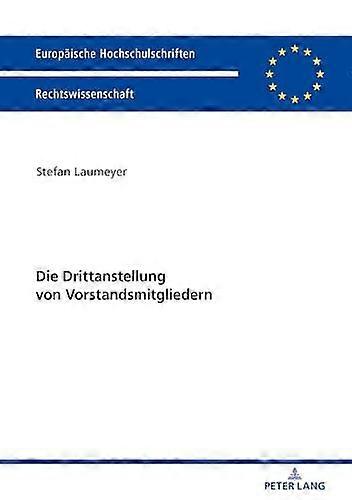 Die Drittanstellung Von Vorstandsmitgliedern by Stefan Laumeyer Paperback