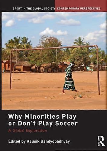 Why Minorities Play or Dont Play Soccer: A Global Exploration