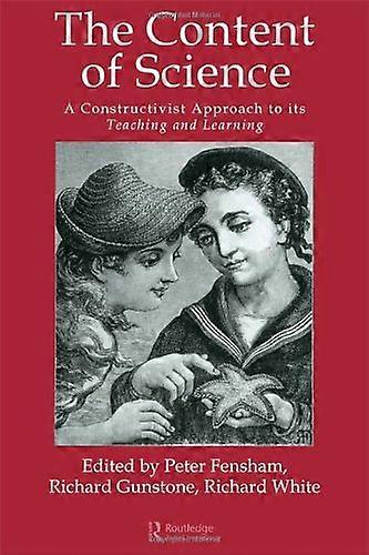 The Content Of Science: A Constructive Approach To Its Teaching And Learning