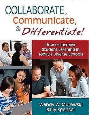 Collaborate Communicate and Differentiate!