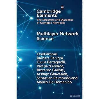Multilayer Network Science: Fra celler til samfund (elementer i strukturen og dynamikken i komplekse netværk)