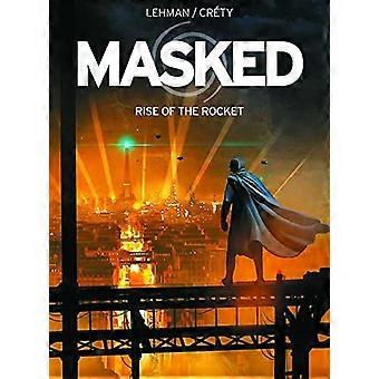 Maskert: Rise of the Rocket (maskert)