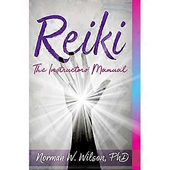 Reiki - Die Handbücher der Instruktoren