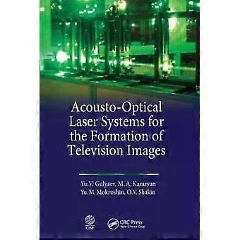 Acousto-optical Laser Systems For The Formation Of Television Images - Yu V. Gulyaev