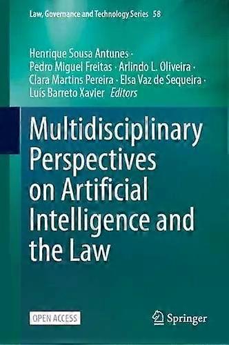Multidisciplinary Perspectives On Artificial Intelligence And The Law - Springer Nature B.V