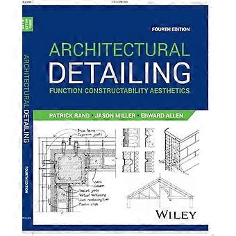 Architectonische detaillering: Functionaliteit, bouwbaarheid, esthetiek