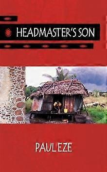 Headmaster's Son - Paul Eze