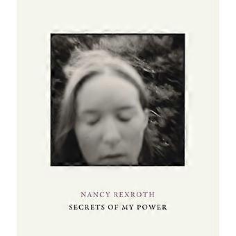 Nancy Rexroth Secrets of My Power