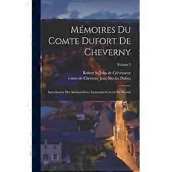 Mmoires Du Comte Dufort De Cheverny Introducteur Des Ambassadeurs Lieutenant - Creative Media Partners LLC - Paperback - English Book - History