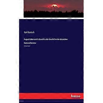 August Koberstein's Grundriss Der Geschichte Der Deutschen Nationalliteraturdrit - Karl Bartsch - Paperback - English Book - History