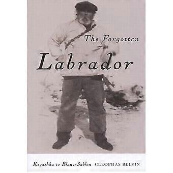 The Forgotten Labrador Kegashka to Blanc Sablon