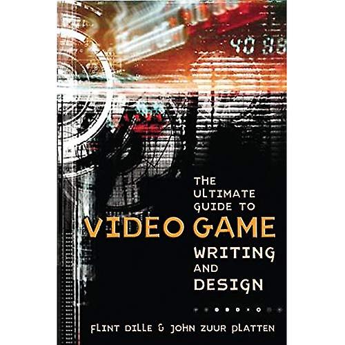 The Ultimate Guide to Video Game schrijven en Design