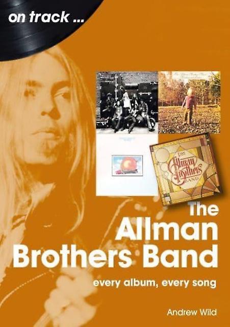 The Allman Brothers Band On Track by Andrew Wild Paperback