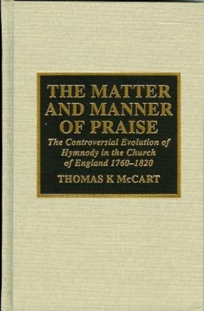 The Matter And Manner Of Praise by Thomas K. McCart Paperback Book