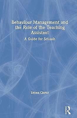 Behaviour Management and the Role of the Teaching Assistant