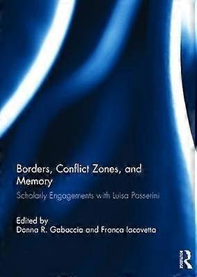 Borders Conflict Zones and Memory