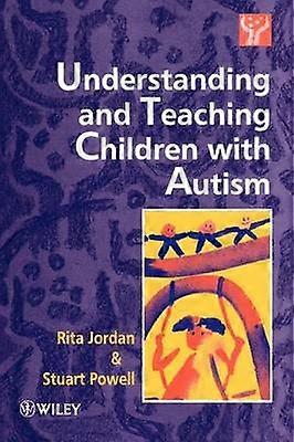 Understanding and Teaching Children with Autism