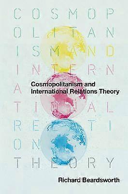 Cosmopolitanism and International Relations Theory