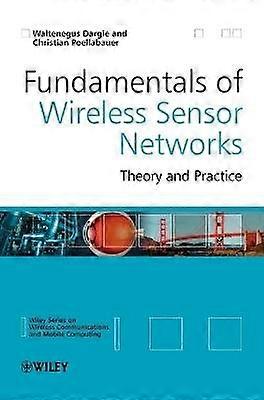 Fundamentals of Wireless Sensor Networks