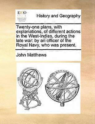 Twentyone plans with explanations of different actions in the WestIndies during the late war by an officer of the Royal Navy who was present