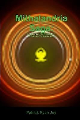 Mithalandria Saga: A Tale of Two Brothers Part 1: the Knights of the Emerald Sphinx