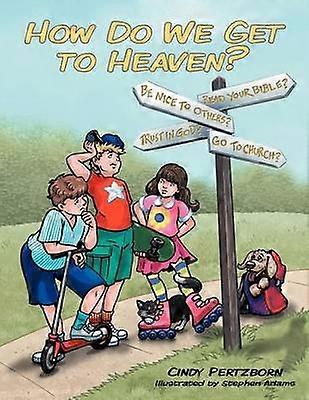 How Do We Get to Heaven