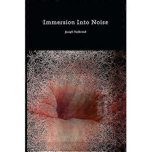 Immersion Into Noise