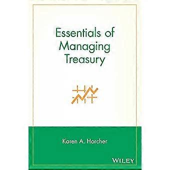 Essentials of Managing Treasury (Essentials (John Wiley))
