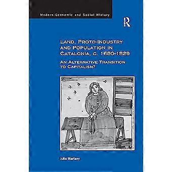 Tierra, protoindustria y población en Cataluña, c. 1680-1829: ¿Una transición alternativa al capitalismo?