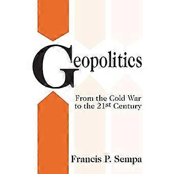 Geopolitikk: Fra den kalde krigen til det 21.
