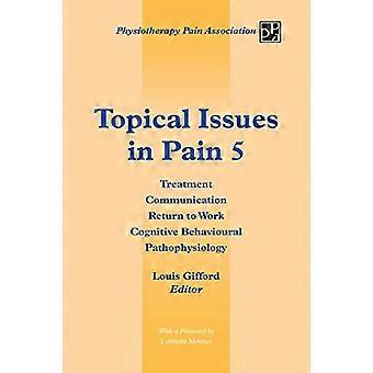 Questions d’actualité dans la douleur 5 : - Communication du traitement - Retour au travail Cognitif - Physiopathologie comportementale