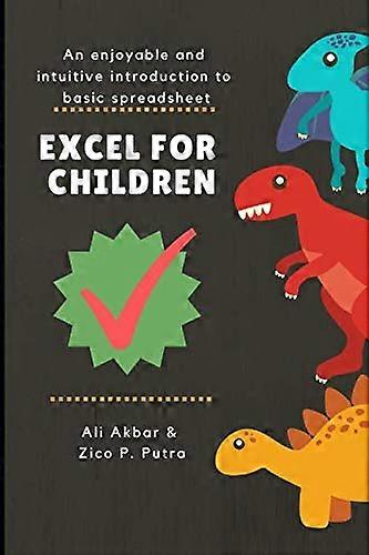 Excel for Children: An enjoyable and intuitive introduction to basic spreadsheet (Excel)