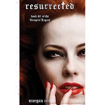 Resurrected (Buch #9 in den Vampire Journals)
