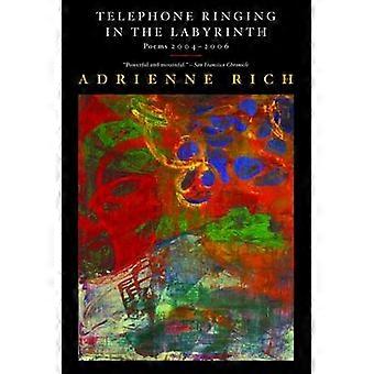 Telephone Ringing In The Labyrinth Poems 2004-2006 - Rich, Adrienne - Paperback - en Book