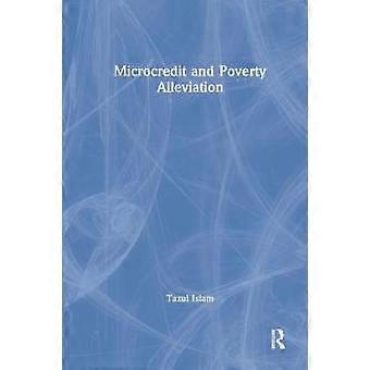Microcredit And Poverty Alleviation - Tazul Islam